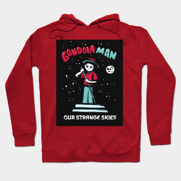 Gondola Man Hoodie by Our Strange Skies